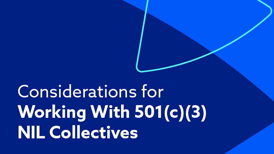 Considerations for Working With 501(c)(3) NIL Collectives Considerations for Working With 501(c)(3) NIL Collectives